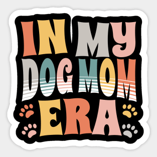 In My Dog Mom Era Sticker